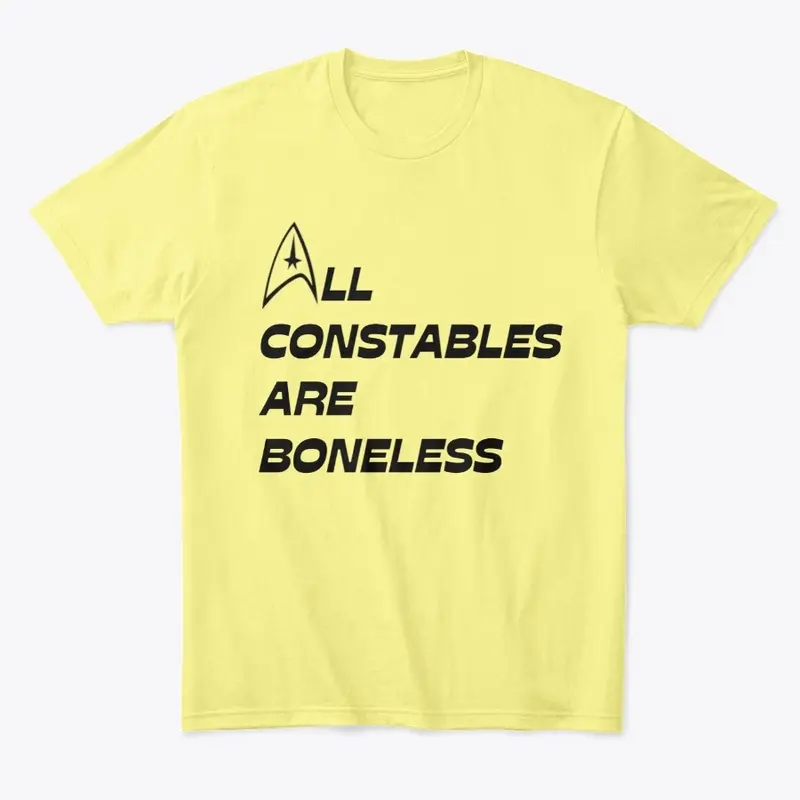 Boneless Are Constables All*